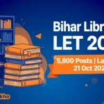 Bihar Librarian LET 2026 — 5,800 School Librarian posts, apply online before 21 October 2026