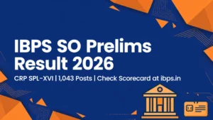 IBPS SO Prelims Result 2026 banner — CRP SPL-XVI, 1,043 Specialist Officer posts, check scorecard at ibps.in