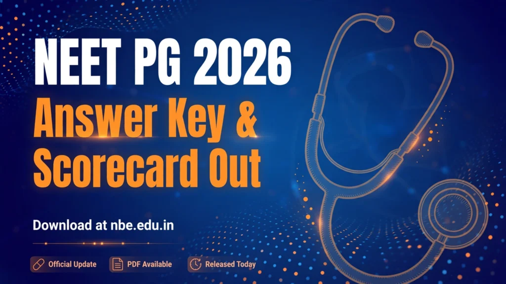 NEET PG 2026 answer key and scorecard released – download individual marks at nbe.edu.in