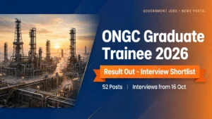 ONGC Graduate Trainee 2026 result banner — interview shortlist out for 52 posts