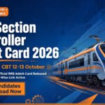 RRB Section Controller Admit Card 2026 – download hall ticket for 119 posts, CBT on 12 and 13 October 2026