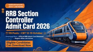 RRB Section Controller Admit Card 2026 – download hall ticket for 119 posts, CBT on 12 and 13 October 2026
