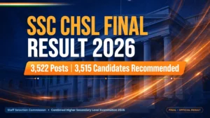 SSC CHSL Final Result 2026 declared — 3,515 candidates recommended for 3,522 LDC, JSA and DEO posts