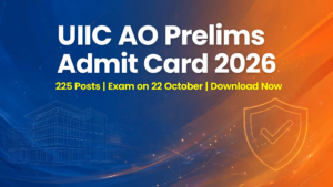 UIIC AO Prelims Admit Card 2026 banner — 225 posts, exam on 22 October, download now